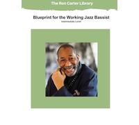 Blueprint for the Working Jazz Bassist