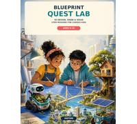 Blueprint Quest Lab: 50 Design, Draw & Solve STEM Missions for Curious Kids