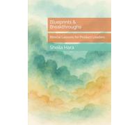 Blueprints & Breakthroughs: Biblical Lessons for Product Leaders