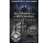 Blueprints for a Downfall: Massachusetts "Hood Series" - Novel #1