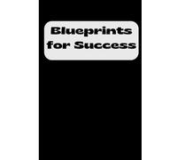 Blueprints for Success A Growth Mindset Journal Journal for Teen/Adults 100 pages: NoteBook Gift for Adults