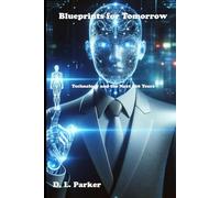 Blueprints for Tomorrow: Technology and the Next 100 Years