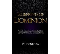 Blueprints of Dominion