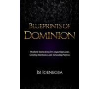 Blueprints of Dominion