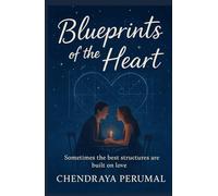 Blueprints of the Hearts: Sometimes the best structures are built on love