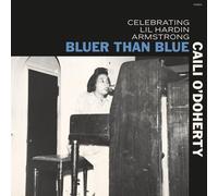 Caili O'Doherty Bluer Than Blue: Celebrating Lil Hardin Armstrong (CD)