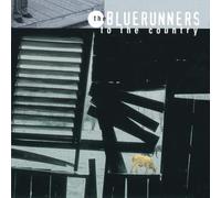 BLUERUNNERS - TO THE COUNTRY