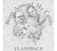 Blues Around My Cabin - Flashback