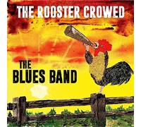Blues Band - Rooster Crowed -Digi-