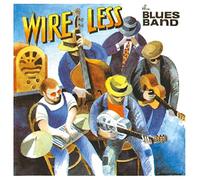 Blues Band - Wire Less