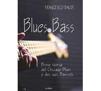 Blues bass. Breve storia del Chicago Blues e dei suoi bassisti