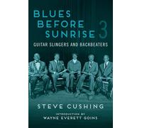 Blues Before Sunrise: Guitar Slingers and Backbeaters (3)