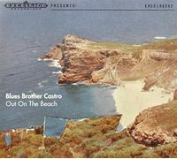 BLUES BROTHER CASTRO - OUT ON THE BEACH