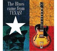 Blues Came From Texas