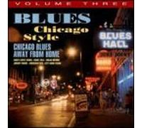 Blues Chicago Style: Chicago Blues Away From Home