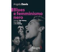 Blues e femminismo nero. Gertrude «Ma» Rainey, Bessie Smith e Billie Holiday