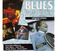 Blues Favourites - Various, Sonny Boy Williamson, Little Milton, Little Walter, Muddy Waters, Elmore James und viele andere - Various, Sonny Boy Williamson, Little Milton, Little Walter, Muddy Waters, Elmore James und viele andere