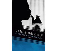Blues for Mister Charlie: A Play (Vintage International) by James A. Baldwin
