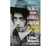 John Mayall Joel M Blues From Laurel Canyon: My Life as a Blu (Copertina rigida)