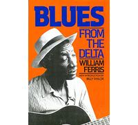 William Ferris Blues From The Delta (Tascabile)