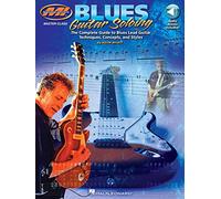Blues Guitar Soloing: The Complete Guide To Blues Guitar Soloing Techniques,