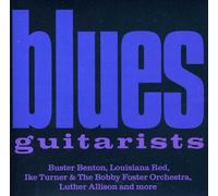 Blues Guitarists - Buster Benton*Louisiana Red*Ike Turner