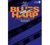 Blues Harp from Scratch: Blues Harmonica for Absolute Beginners