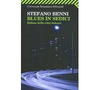 Blues in sedici. Ballata della città dolente