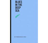 Blues in the deep sea