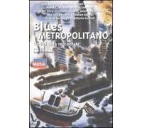Blues metropolitano. Undici città raccontate