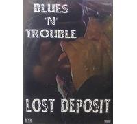 Blues N Trouble - Lost Deposit