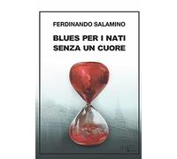Blues per i nati senza un cuore