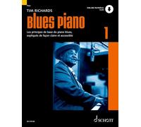 Blues Piano 1: Les principes de base du piano blues, expliqués de façon claire et accessible. Tome 1, Piano, Méthode: Band 1