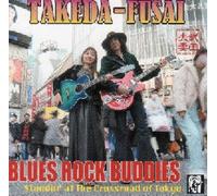 BLUES ROCK BUDDIES Standin’ at The Crossroad of Tokyo
