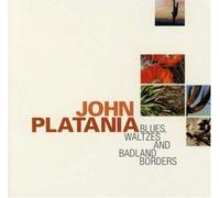 Blues, Waltzes and Badland Borders by John Platania (2007-04-03)
