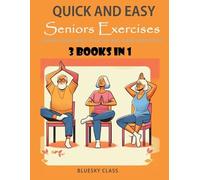 Bluesky Class BLUESKY CLASS Quick and Easy Seniors Exercises (Tascabile)