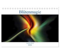 Blütenmagie (Tischkalender 2026 DIN A5 quer), CALVENDO Monatskalender: Zauberhafte Blütenillusionen aus dem Reich der Fantasie