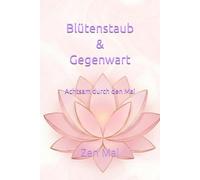 Blütenstaub & Gegenwart: Achtsam durch den Mai