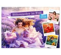 Blütenzauber im Feld - Frauen in farbenprächtiger Landschaften (Wandkalender 2026 DIN A2 quer), CALVENDO Monatskalender: Romantische Szenen und Tänze in der blühenden Natur