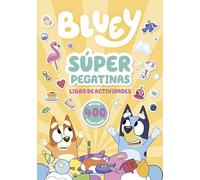 Bluey. Actividades - Súper pegatinas: ¡Más de 400 pegatinas!