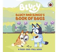 Bluey – Bluey and Bingo's Book of Bugs – Libro cartonato push-and-pull – Ladybird