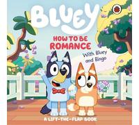 Bluey Bluey: How to be Romance (Libro di cartone) Bluey