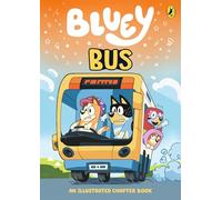 Bluey: Bus: An Illustrated Chapter Book