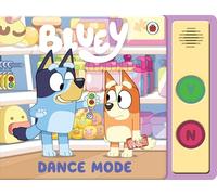 Bluey: Dance Mode: A fun, interactive 2-button sound book