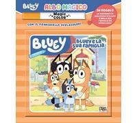 Bluey e la sua famiglia. Albo magico. Bluey. Ediz. a colori. Con pennarello svelacolori