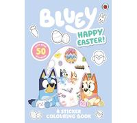Bluey: Happy Easter! : A Sticker Colouring Book