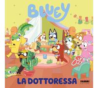 Bluey. La dottoressa. Ediz. a colori