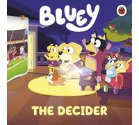 Bluey: The Decider: A fun board book for 3-6 year olds