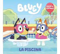 Bluey. Un conte - La piscina (edició en català): 2