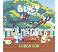Bluey. Un cuento 14 - Barbacoa (edición en español)
